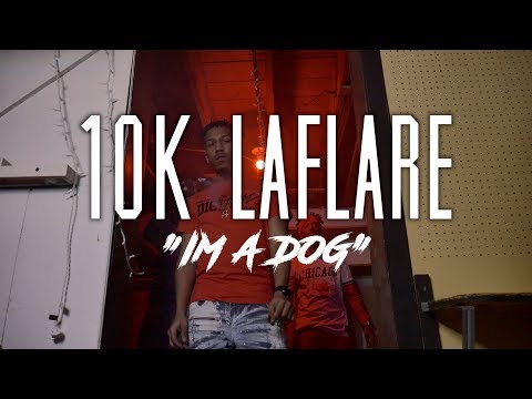 10K Laflare - "Im A Dog" (Official Music Video)