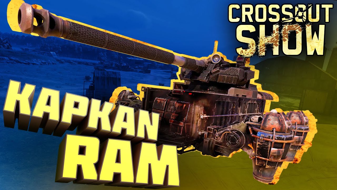 Crossout Show: Kapkan Ram