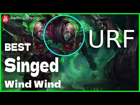 🛑 Wind Wind Singed URF (Best Singed OTP) - Wind Wind (小风风c) Singed Guide