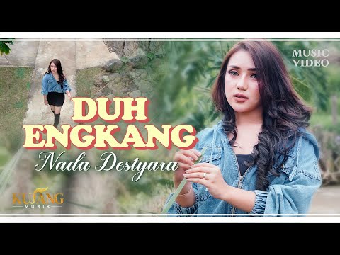DUH ENGKANG - Nada Destyara (Official Music Video)