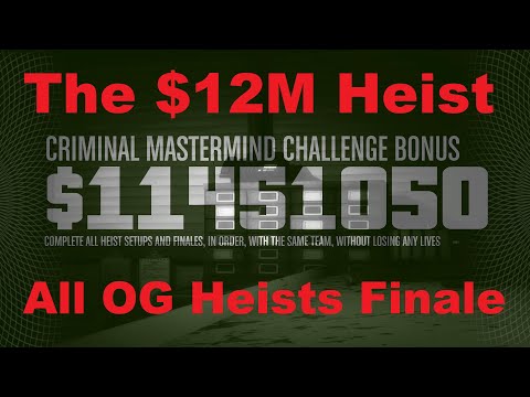 All OG Heists Finale And Criminal Mastermind Challenge - The $12M Heist