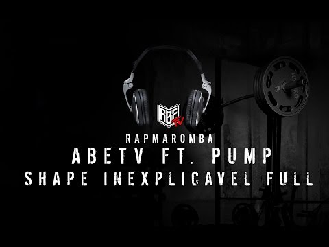SHAPE INEXPLICÁVEL FULL | TRANQUILO E FAVORÁVEL Feat. PUMP
