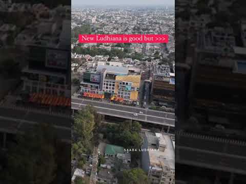 New Ludhiana vs Old Ludhiana