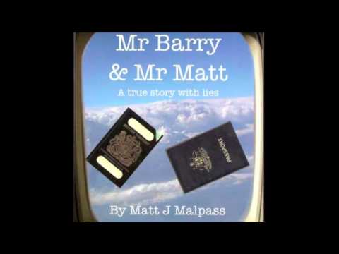 Mr. Barry and Mr. Matt (A True Song With Lies)