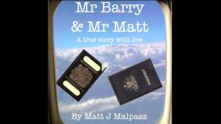 Mr. Barry and Mr. Matt (A True Song With Lies)