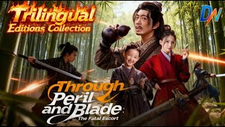 鏢行天下/Through Peril and Blade The Fatal Escort，Collection of Trilingual Versions #鏢行天下 #dramabox