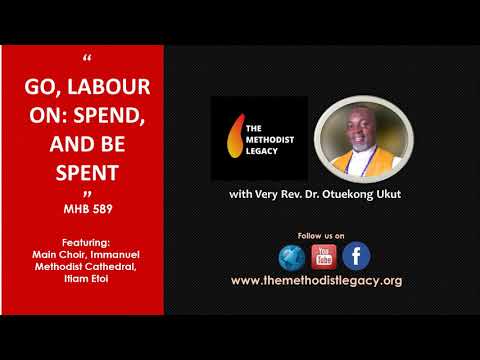 Go! Labour on, Spend and be spent