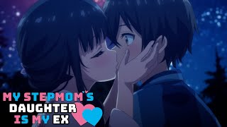 Her Second First Kiss | My Stepmom's Daughter Is My Ex