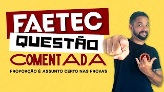 FAETEC 2025: Understand Proportion Issues Once and for All!