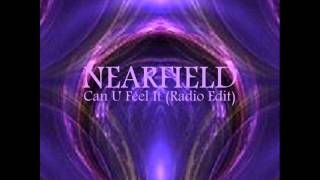 Nearfield   Can U Feel It Radio Edit