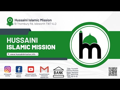 Hussaini Islamic Mission - Arbaeen English Majlis 10 - 17th September 2022 - 20th Safar 1444 AH