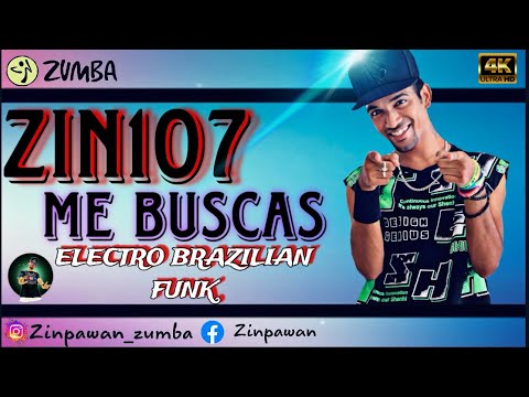 Zin107 | Me Buscas | Electro Brazilian Funk | Zumba Fitness choreography