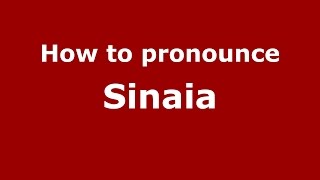 How to pronounce Sinaia