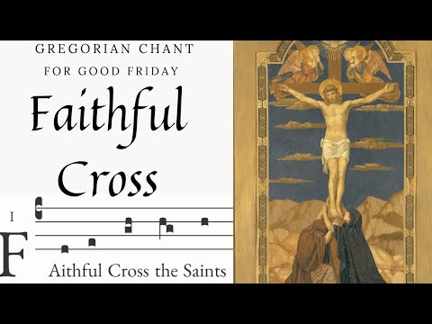 Faithful Cross | Good Friday Hymn | Gregorian Chant