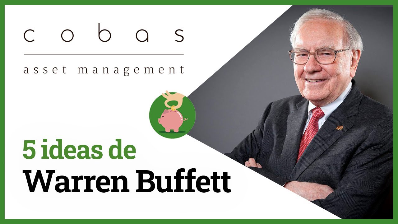 5 ideas clave de Warren Buffett para invertir - Cobas AM
