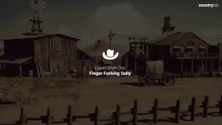 David Allan Coe - Finger Fucking Sally