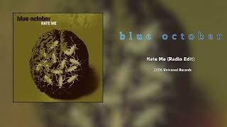 Blue October - Hate Me (Radio Edit) [HQ Audio]
