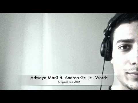 Adwaya Mar3 ft. Andrea Grujic - Words