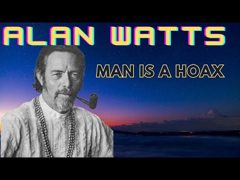 Alan Watts - Man is a hoax. Black screen, no music.