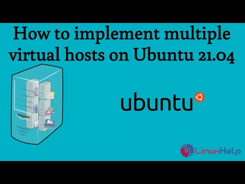 Linux Virtual Host How to implement multiple virtual hosts on Ubuntu 21.04 | LinuxHelp ...