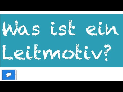 Was ist ein Leitmotiv?