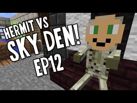 Hermit Vs. SkyDen!!! Ep12 - "Getting OWNED By Blazes!!!"