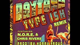 Daytona Ft  N O R E  & Chris Rivers – Type Ish Remix