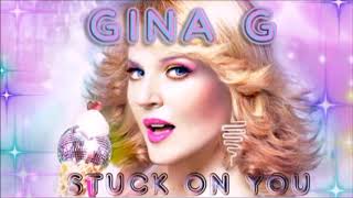 GINA G - Stuck On You