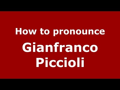 How to pronounce Gianfranco Piccioli (Italian/Italy)  - PronounceNames.com