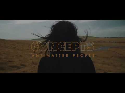 Antimatter People - Concepts (Official Video)