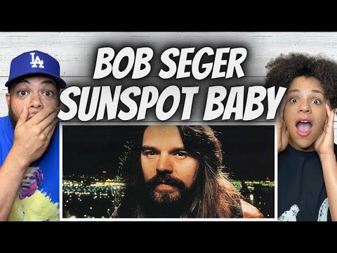 SHE GOT HIM!| FIRST TIME HEARING Bob Seger  - Sunspot Baby REACTION