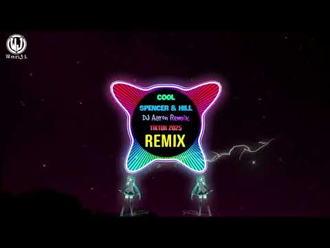 Spencer Hill Cool (DJ Aaron Remix Tiktok 2025) Spencer Hell Cool Remix (Back Back) ||Wanji Edit