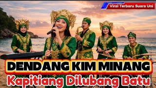 Download lagu Dendang Kim Virall ‼️Kapitiang Lubang Batu Verse Uni mp3