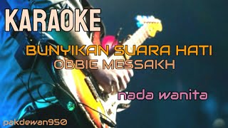 Download lagu BUNYIKAN SUARA HATI OBBIE MESSAKH || KARAOKE NADA WANITA || COVER YAMAHA PSR mp3