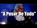 A PESAR DE TODO - Vicente Fernández (LETRA)