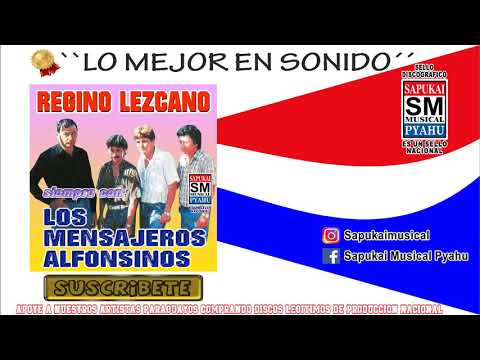 Peicha peve mante ne porane - Regino Lezcano con Los Mensajeros Alfonsinos
