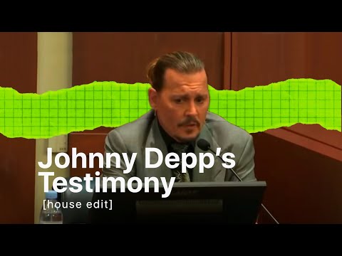 Johnny Depp’s Testimony [house music edit]
