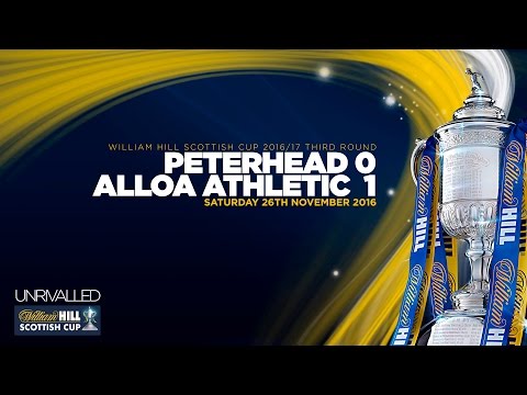Peterhead 0-1 Alloa Athletic | William Hill Scottish Cup 2016/17 -  Third Round