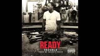 Trouble - Ready