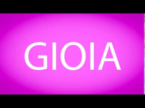 How to pronounce GIOIA