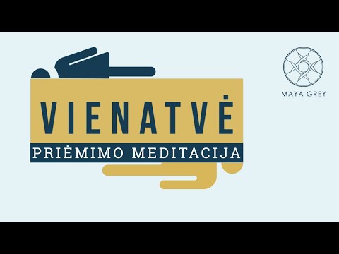 VIENATVĖ - Priėmimo ir dėkingumo meditacija lietuviškai