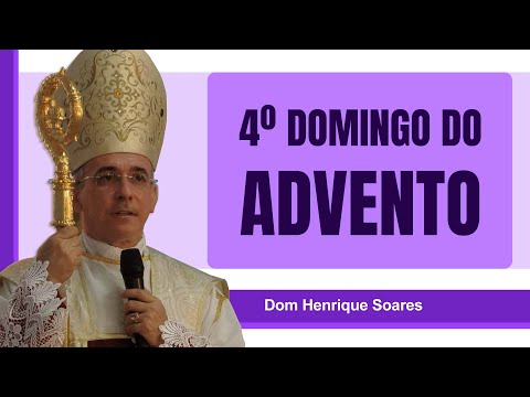 Dom Henrique Soares | 4th Sunday of Advent
