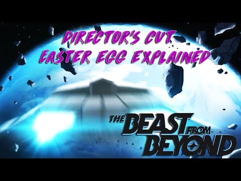 The Director's Cut Easter Egg explained! What We Know, The Beast From Beyond (The Super Easter Egg)
