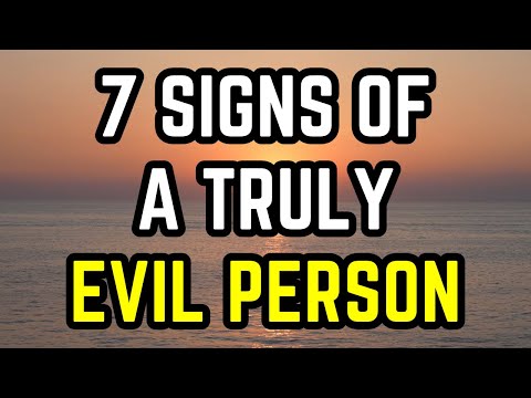 7 Signs of a Truly Evil Person