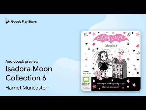 Isadora Moon Collection 6 by Harriet Muncaster · Audiobook preview