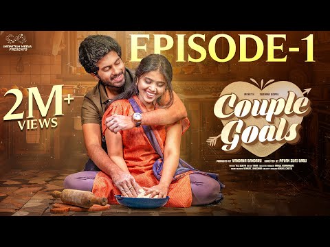 Couple Goals || Episode - 1 || Sushma Gopal || Mohit Pedada || Telugu Web Series || Infinitum Media