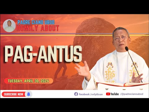 Fr. Ciano Homily about PAG-ANTUS - 04/30/2024