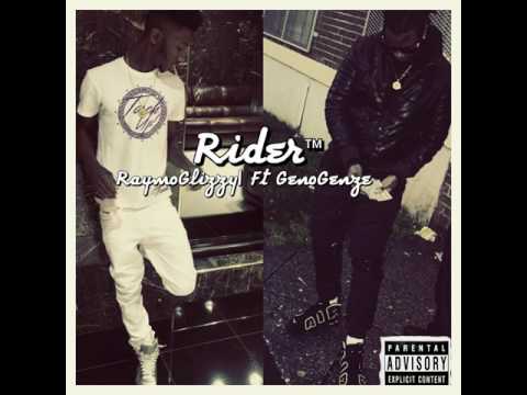 "Rider" RaymoGlizzy| Ft GenoGenze