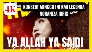 Download lagu YA ALLAH YA SAIDI || KONSERT LEGENDA IRAMA MALAYSIA NORANIZA IDRIS 2022 mp3 Download lagu YA ALLAH YA SAIDI || KONSERT LEGENDA IRAMA MALAYSIA NORANIZA IDRIS 2022 mp3