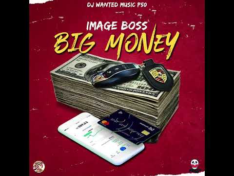 Image Boss-Big Money(Official Audio)